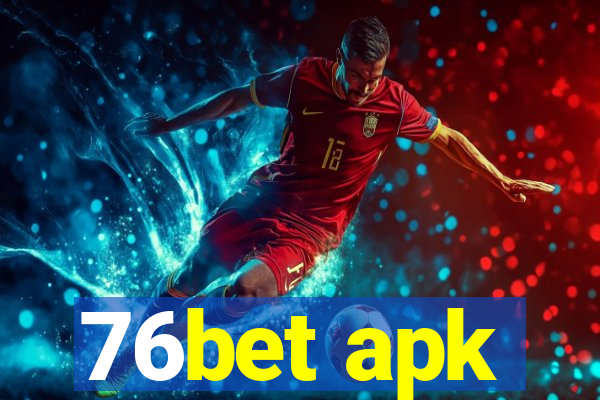 76bet apk